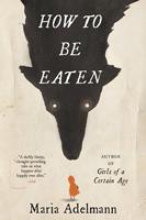   How to Be Eaten