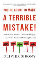   You're About to Make a Terrible Mistake