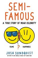   Semi-Famous