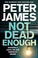   Not Dead Enough