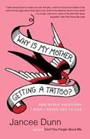   Why Is My Mother Getting a Tattoo?