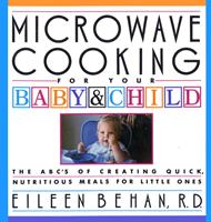   Microwave Cooking for Your Baby & Child