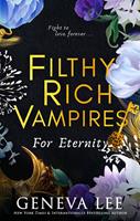   Filthy Rich Vampires: For Eternity