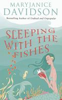   Sleeping With The Fishes