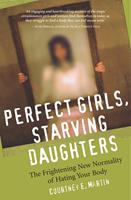   Perfect Girls, Starving Daughters
