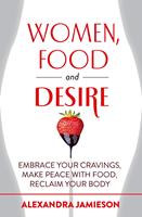   Women, Food and Desire