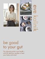   Be Good to Your Gut