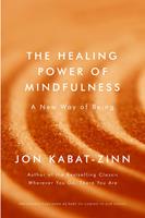  The Healing Power of Mindfulness