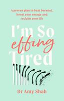   I'm So Effing Tired