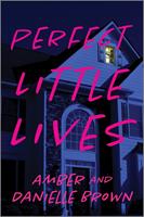   Perfect Little Lives