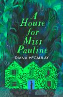   A House for Miss Pauline