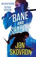   Bane and Shadow