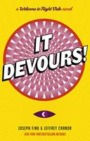   It Devours!