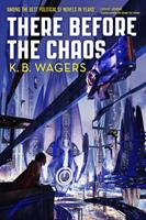   There Before the Chaos