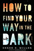   How To Find Your Way In The Dark