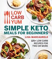   Low Carb Yum Simple Keto Meals For Beginners