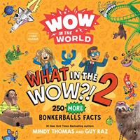  Wow in the World: What in the WOW?! 2