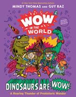   Wow in the World: Dinosaurs Are Wow!