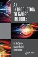 An Introduction to Gauge Theories - Nicola Cabibbo, Luciano Maiani, Omar Benhar - Libro Taylor & Francis Ltd | Libraccio.it