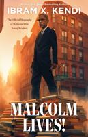   Malcolm Lives!