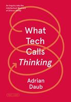  What Tech Calls Thinking