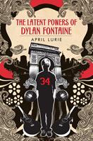   The Latent Powers of Dylan Fontaine
