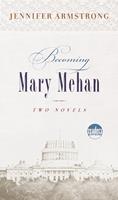   Becoming Mary Mehan