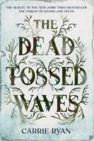   The Dead-Tossed Waves
