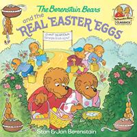   The Berenstain Bears and the Real Easter Eggs