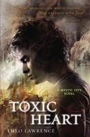   Toxic Heart: A Mystic City Novel