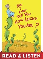   Did I Ever Tell You How Lucky You Are? Read & Listen Edition