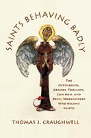   Saints Behaving Badly