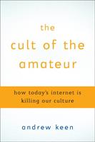   The Cult of the Amateur