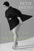   Coal to Diamonds: A Memoir