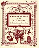   Encyclopedia of the Exquisite