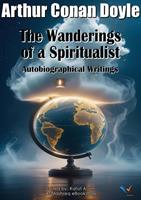   The Wanderings of a Spiritualist