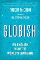 Globish: How English Became the World's Language