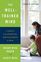   The Well-Trained Mind