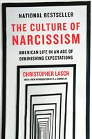 The Culture of Narcissism: American Life in An Age of Diminishing Expectations