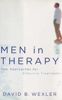   Men in Therapy: New Approaches for Effective Treatment