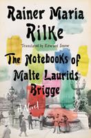   Notebooks of Malte Laurids Brigge: A Novel
