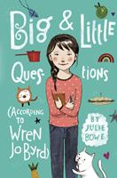   Big & Little Questions (According to Wren Jo Byrd)