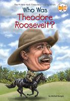   Who Was Theodore Roosevelt?