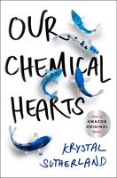   Our Chemical Hearts