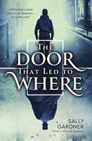   The Door That Led to Where