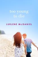   Too Young to Die