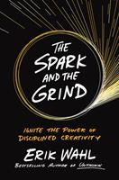   The Spark and the Grind