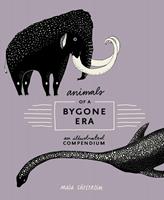   Animals of a Bygone Era