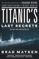   Titanic's Last Secrets