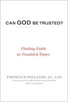   Can God Be Trusted?